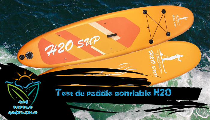 test et avis sur le paddle gonflable h2osup